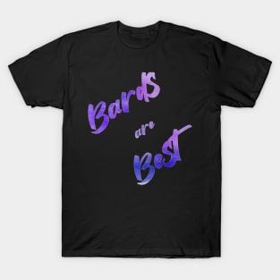 Bards are Best Text T-Shirt